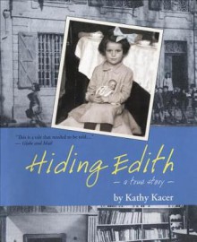 Hiding Edith - Kathy Kacer