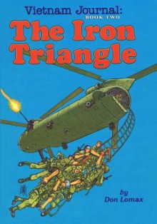 Vietnam Journal Book Two: The Iron Triangle - Don Lomax