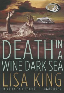 Death in a Wine Dark Sea - Lisa King, Erin Bennett