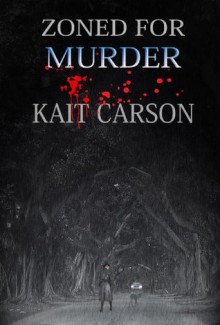 Zoned For Murder - Kait Carson