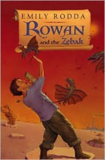 Rowan and the Zebak - Emily Rodda