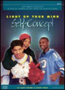 Light Up Your Mind with Self Concepts - Gary Grimm, Karen Ihrig