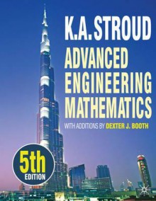 Advanced Engineering Mathematics. - K.A. Stroud