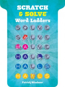 Scratch & Solve Word Ladders - Patrick Blindauer