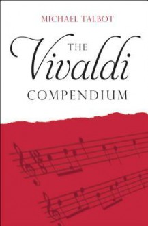 The Vivaldi Compendium - Michael Talbot