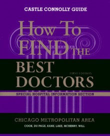 How to Find the Best Doctors Metropolitan Chicago - Castle Connolly Medical Ltd.