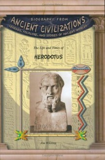 Herodotus (Biography from Ancient Civilizations) - Jim Whiting