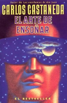 El Arte de Ensonar - Carlos Castaneda