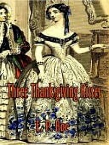 Three Thanksgiving Kisses - Edward Payson Roe