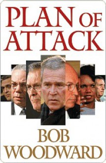 Plan of Attack - Bob Woodward