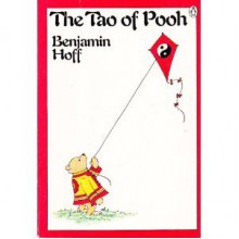 The Tao of Pooh - Benjamin Hoff,Ernest H. Shepard