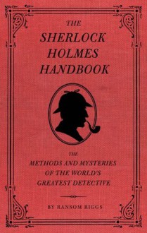 Sherlock Holmes Handbook - Riggs, Eugene Smith