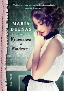 Krawcowa z Madrytu - María Dueñas