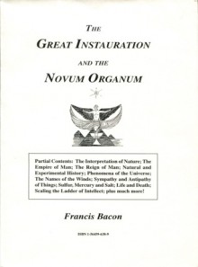 The Great Instauration and the Novum Organum - Francis Bacon