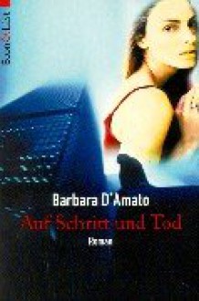 Auf Schritt Und Tod - Barbara D'Amato, Christiane Bergfeld