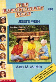 Jessi's Wish (The Baby-Sitters Club, #48) - Ann M. Martin