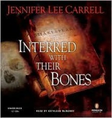 Interred with Their Bones - Jennifer Lee Carrell, Kathleen McNenny