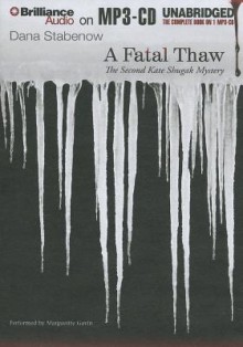 A Fatal Thaw - Dana Stabenow, Marguerite Gavin