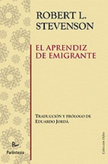 El aprendiz de emigrante - Robert Louis Stevenson