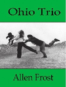 The Ohio Trio - Allen Frost