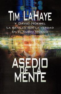 Asedio de La Mente - Tim LaHaye, David A. Noebel