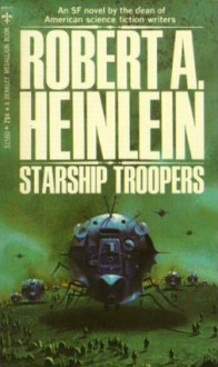 Starship Troopers - Robert A. Heinlein