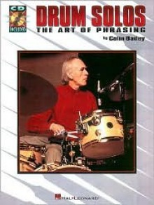 Drum Solos: The Art of Phrasing - Colin Bailey