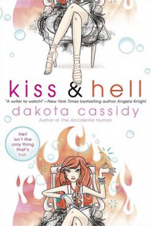 Kiss & Hell - Dakota Cassidy