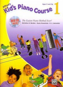 Alfred's Kid's Piano Course, Bk 1: The Easiest Piano Method Ever!, Book, CD & DVD - Christine H Barden, Gayle Kowalchyk, E L Lancaster