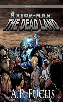 The Dead Land - A.P. Fuchs