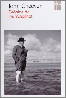 Crónica de los Wapshot - John Cheever