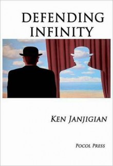 Defending Infinity - Ken Janjigian, J. Thomas Hetrick