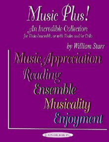 Music Plus! an Incredible Collection: Viola Ensemble, or with Violin And/Or Cello - William Starr