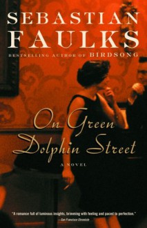 On Green Dolphin Street - Sebastian Faulks