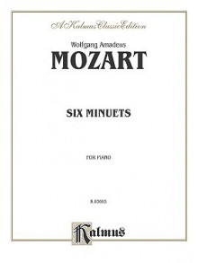 Six Minuets - Wolfgang Amadeus Mozart