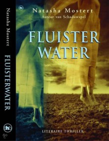 Fluisterwater - Natasha Mostert