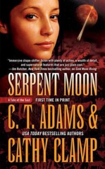 Serpent Moon - C.T. Adams,Cathy Clamp