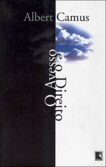 O Avesso e o Direito - Albert Camus