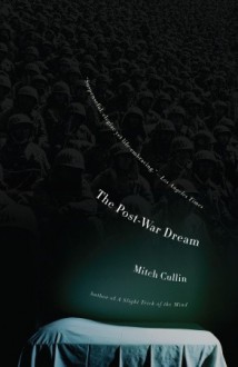 The Post-War Dream - Mitch Cullin