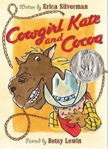 Cowgirl Kate And Cocoa - Erica Silverman, Betsy Lewin