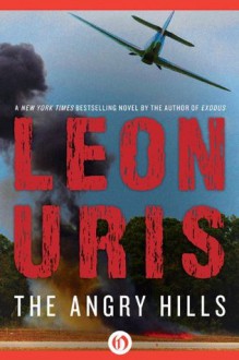 The Angry Hills - Leon Uris