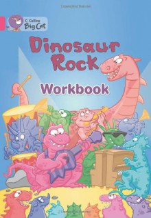 Dinosaur Rock Workbook (Collins Big Cat) - Damian Harvey, Matt Ward