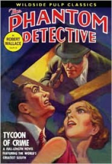 The Phantom Detective - Tycoon of Crime - February, 1938 22/1 - Robert Wallace