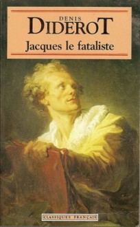 Jacques le fataliste - Denis Diderot