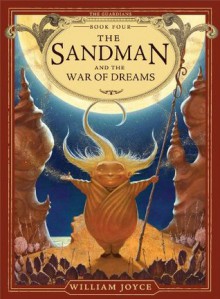 The Sandman and the War of Dreams (The Guardians) - William Joyce