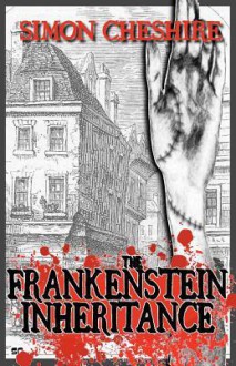 The Frankenstein Inheritance - Simon Cheshire