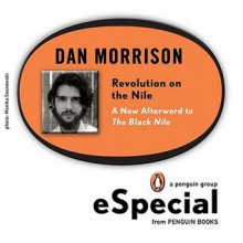 Revolution on the Nile - Dan Morrison