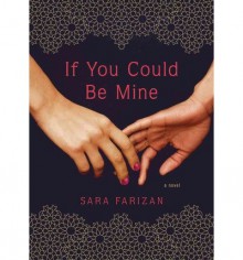 [ IF YOU COULD BE MINE ] BY Farizan, Sara ( AUTHOR )Aug-20-2013 ( Hardcover ) - Sara Farizan