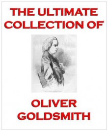 THe Ultimate Collection of... Oliver Goldsmith - Oliver Goldsmith, Juergen Beck