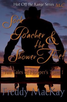 Sock Poacher and the Shower Thief: Tall Tales of Hooper's Town 1 - Freddy MacKay, Erika O. Williams